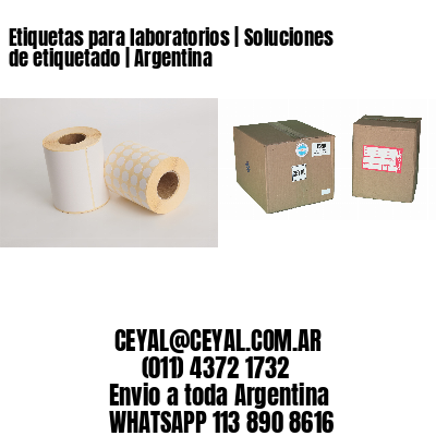 Etiquetas para laboratorios | Soluciones de etiquetado | Argentina
