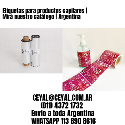 Etiquetas para productos capilares | Mirá nuestro catálogo | Argentina