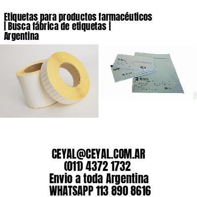 Etiquetas para productos farmacéuticos | Busca fábrica de etiquetas | Argentina