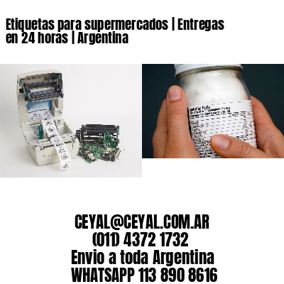 Etiquetas para supermercados | Entregas en 24 horas | Argentina