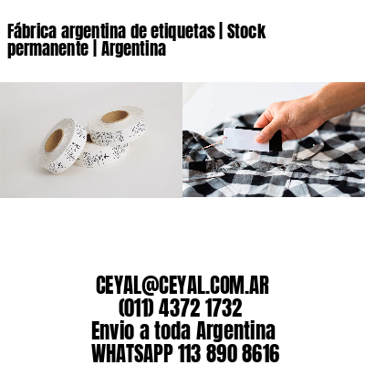 Fábrica argentina de etiquetas | Stock permanente | Argentina