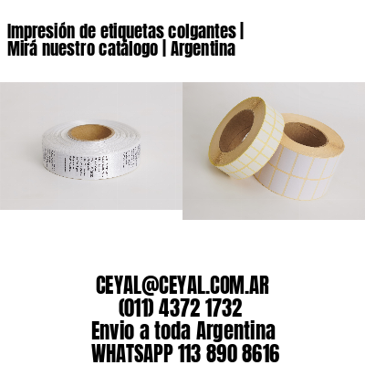 Impresión de etiquetas colgantes | Mirá nuestro catálogo | Argentina