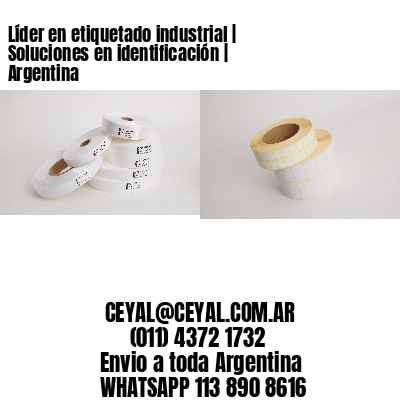 Líder en etiquetado industrial | Soluciones en identificación | Argentina