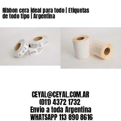 Ribbon cera ideal para todo | Etiquetas de todo tipo | Argentina