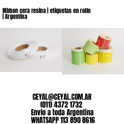 Ribbon cera resina | etiquetas en rollo  | Argentina