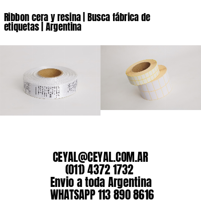 Ribbon cera y resina | Busca fábrica de etiquetas | Argentina