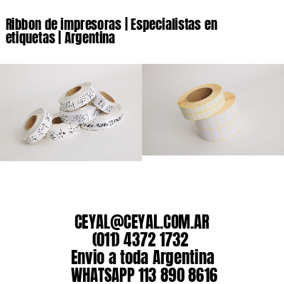 Ribbon de impresoras | Especialistas en etiquetas | Argentina