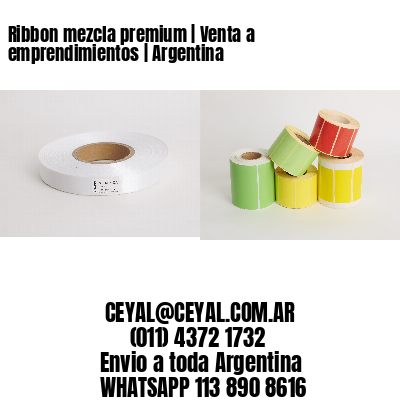 Ribbon mezcla premium | Venta a emprendimientos | Argentina