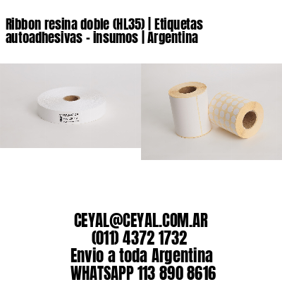 Ribbon resina doble (HL35) | Etiquetas autoadhesivas – insumos | Argentina
