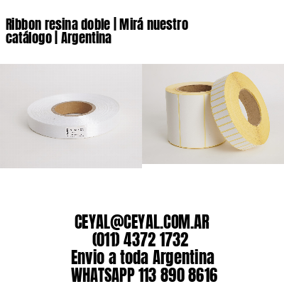 Ribbon resina doble | Mirá nuestro catálogo | Argentina
