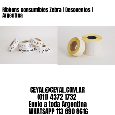 Ribbons consumibles Zebra | Descuentos | Argentina