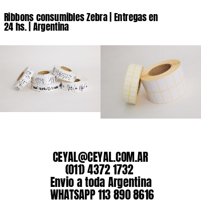 Ribbons consumibles Zebra | Entregas en 24 hs. | Argentina