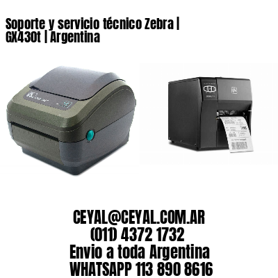 Soporte y servicio técnico Zebra | GX430t | Argentina