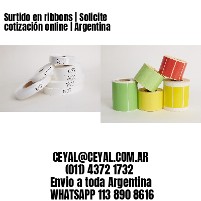 Surtido en ribbons | Solicite cotización online | Argentina