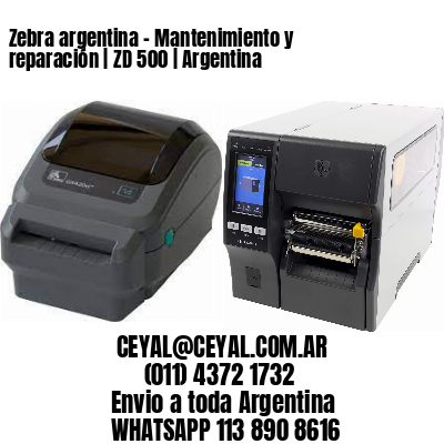 Zebra argentina – Mantenimiento y reparación | ZD 500 | Argentina