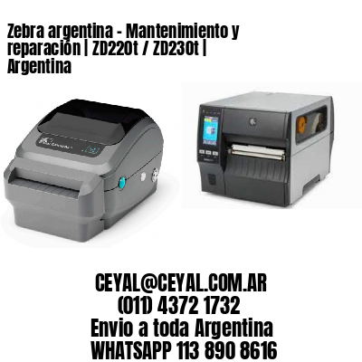 Zebra argentina – Mantenimiento y reparación | ZD220t / ZD230t | Argentina