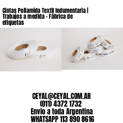 Cintas Poliamida Textil Indumentaria | Trabajos a medida – Fábrica de etiquetas