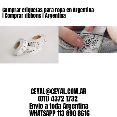 Comprar etiquetas para ropa en Argentina | Comprar ribbons | Argentina