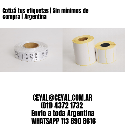 Cotizá tus etiquetas | Sin mínimos de compra | Argentina