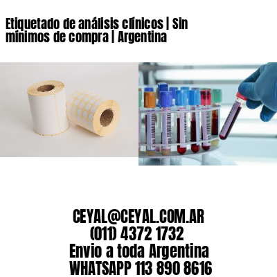 Etiquetado de análisis clínicos | Sin mínimos de compra | Argentina