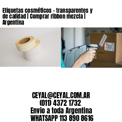 Etiquetas cosméticos - transparentes y de calidad | Comprar ribbon mezcla | Argentina