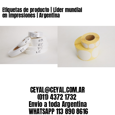 Etiquetas de producto | Líder mundial en impresiones | Argentina