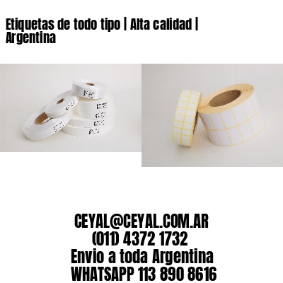 Etiquetas de todo tipo | Alta calidad | Argentina