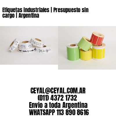 Etiquetas industriales | Presupuesto sin cargo | Argentina