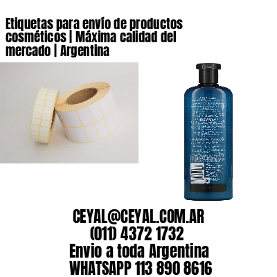Etiquetas para envío de productos cosméticos | Máxima calidad del mercado | Argentina