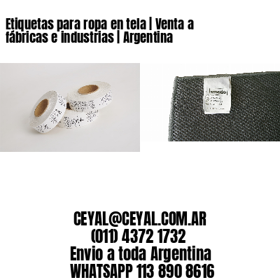 Etiquetas para ropa en tela | Venta a fábricas e industrias | Argentina