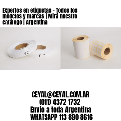 Expertos en etiquetas – Todos los modelos y marcas | Mirá nuestro catálogo | Argentina