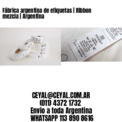 Fábrica argentina de etiquetas | Ribbon mezcla | Argentina