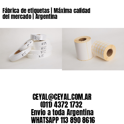 Fábrica de etiquetas | Máxima calidad del mercado | Argentina