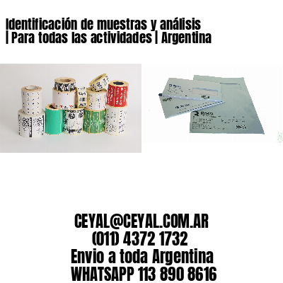 Identificación de muestras y análisis | Para todas las actividades | Argentina