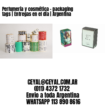 Perfumería y cosmética – packaging tags | Entregas en el día | Argentina