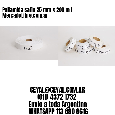 Poliamida satín 25 mm x 200 m | MercadoLibre.com.ar