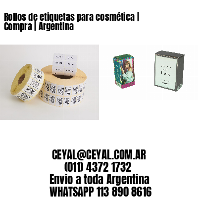 Rollos de etiquetas para cosmética | Compra | Argentina