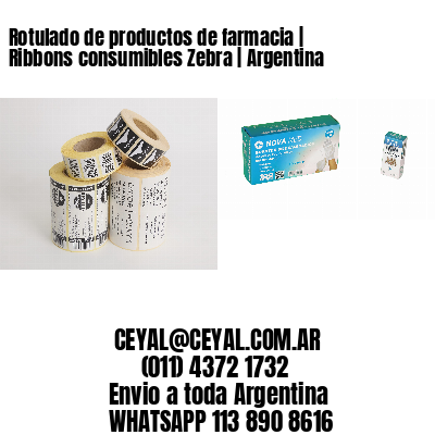Rotulado de productos de farmacia | Ribbons consumibles Zebra | Argentina