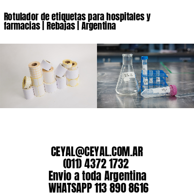 Rotulador de etiquetas para hospitales y farmacias | Rebajas | Argentina
