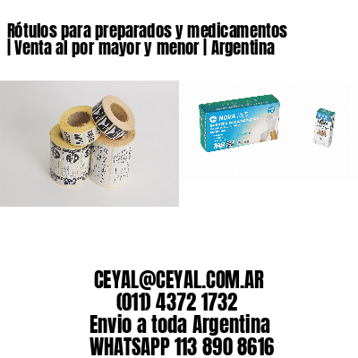 Rótulos para preparados y medicamentos | Venta al por mayor y menor | Argentina