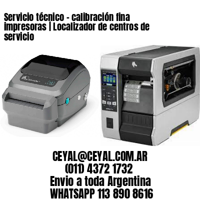 Servicio técnico – calibración fina impresoras | Localizador de centros de servicio