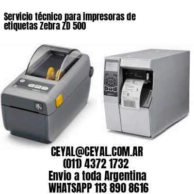 Servicio técnico para impresoras de etiquetas Zebra ZD 500