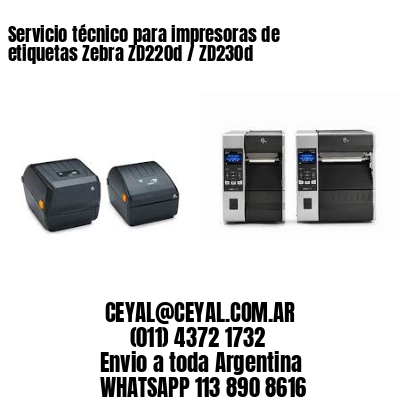 Servicio técnico para impresoras de etiquetas Zebra ZD220d / ZD230d