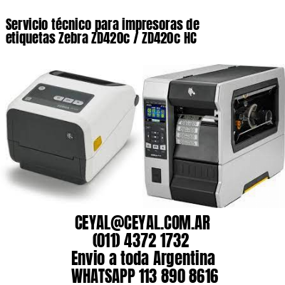 Servicio técnico para impresoras de etiquetas Zebra ZD420c / ZD420c‑HC