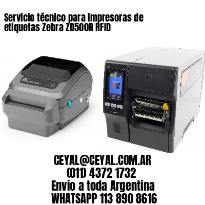 Servicio técnico para impresoras de etiquetas Zebra ZD500R RFID