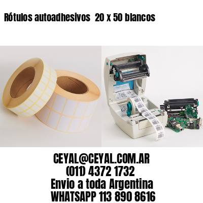 Rótulos autoadhesivos  20 x 50 blancos