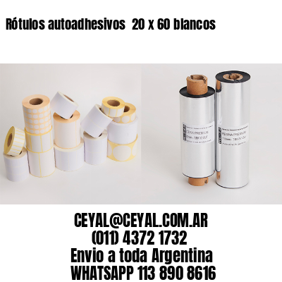 Rótulos autoadhesivos  20 x 60 blancos