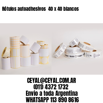 Rótulos autoadhesivos  40 x 40 blancos