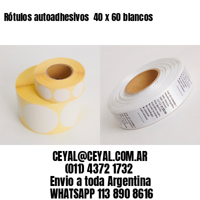 Rótulos autoadhesivos  40 x 60 blancos