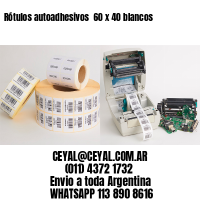 Rótulos autoadhesivos  60 x 40 blancos
